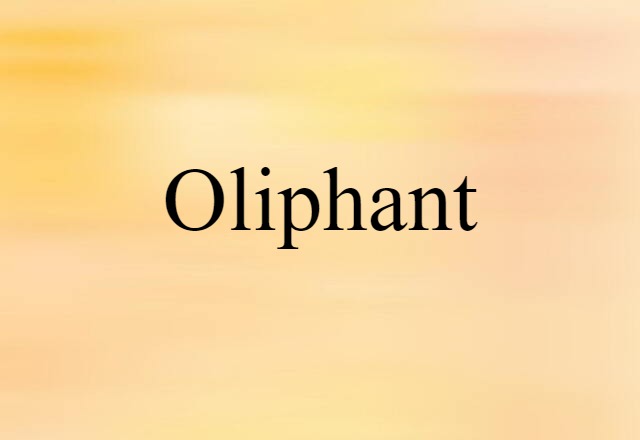 Oliphant (noun) Definition, Meaning & Examples