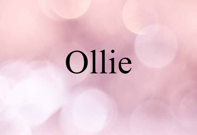 Ollie (noun) Definition, Meaning & Examples