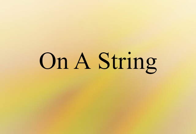 on a string