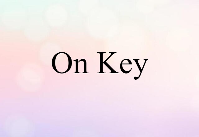 on key