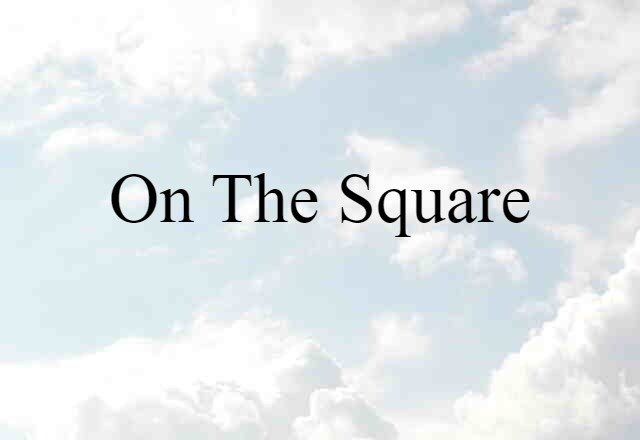 on the square