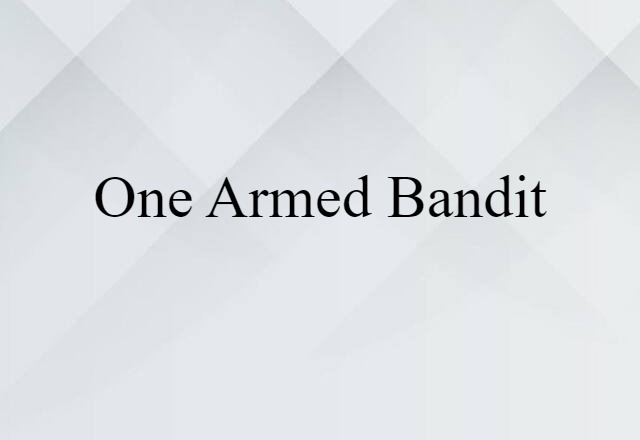 one armed bandit