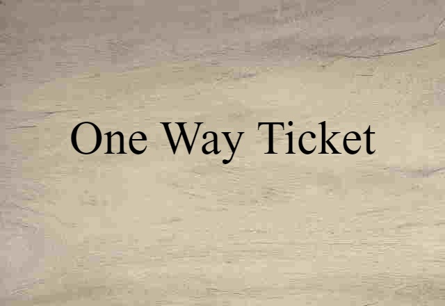 one way ticket