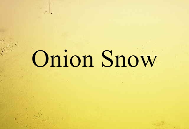 onion snow