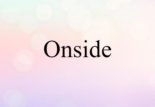 Onside (noun) Definition, Meaning & Examples