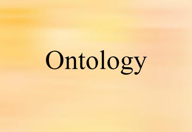 Ontology (noun) Definition, Meaning & Examples