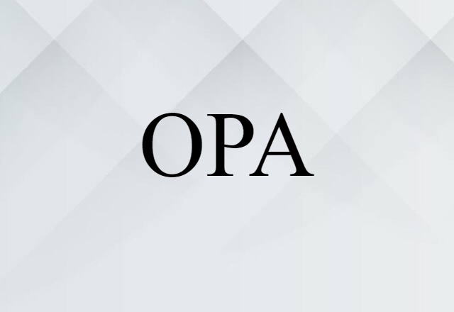 OPA (noun) Definition, Meaning & Examples