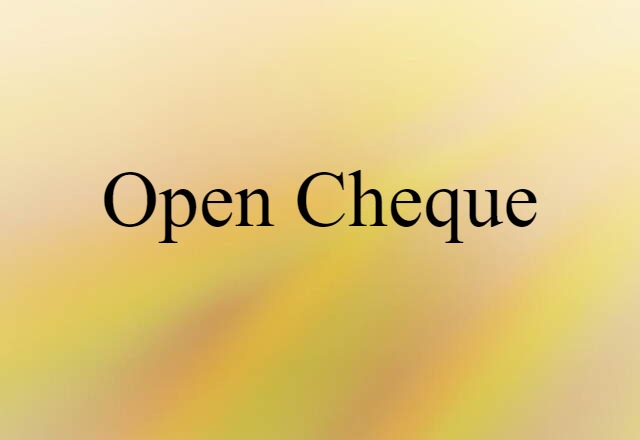 open cheque