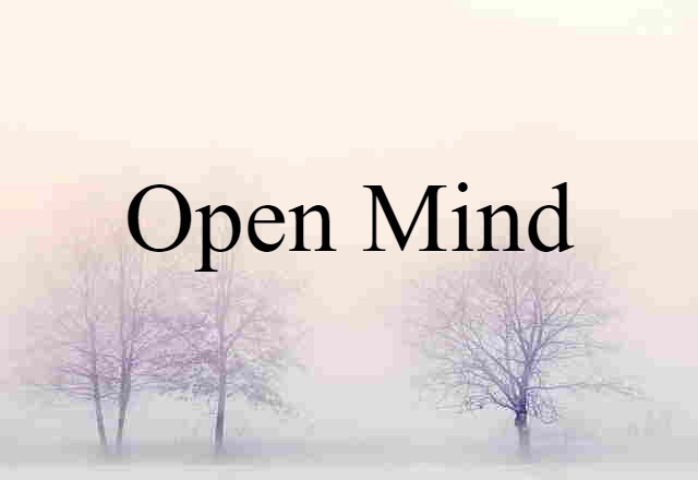 open mind