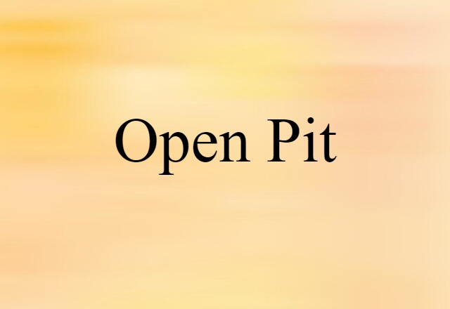 open pit