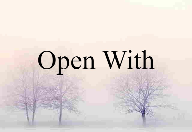 open with