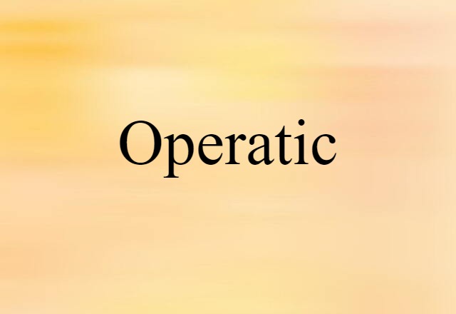 operatic