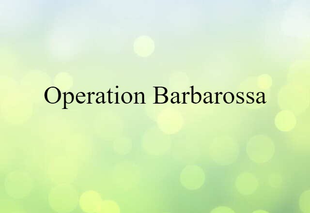 Operation Barbarossa