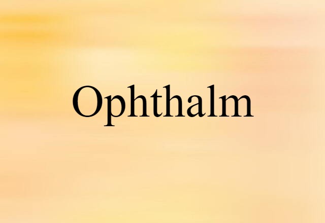 ophthalm