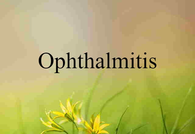 ophthalmitis