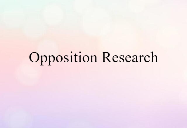 opposition research