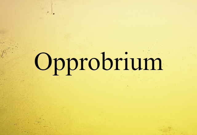 opprobrium