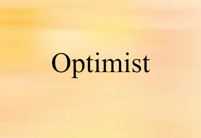 Optimist (noun) Definition, Meaning & Examples