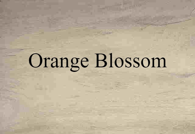 orange blossom