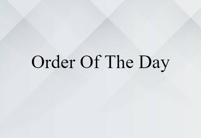 order of the day