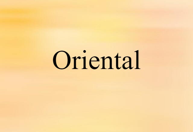 Oriental (noun) Definition, Meaning & Examples