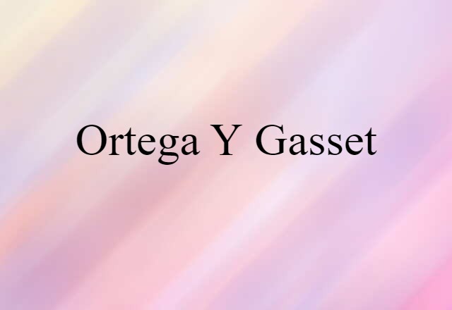 Ortega y Gasset