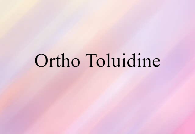 ortho-toluidine