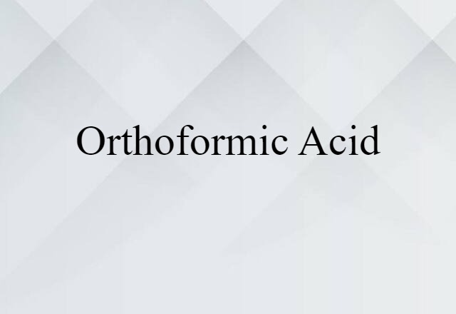 orthoformic acid