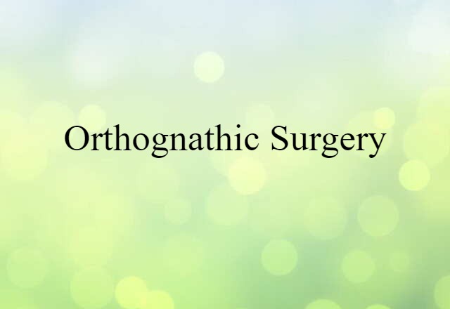 orthognathic surgery