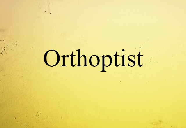 orthoptist