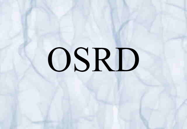 OSRD (noun) Definition, Meaning & Examples