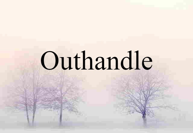 outhandle