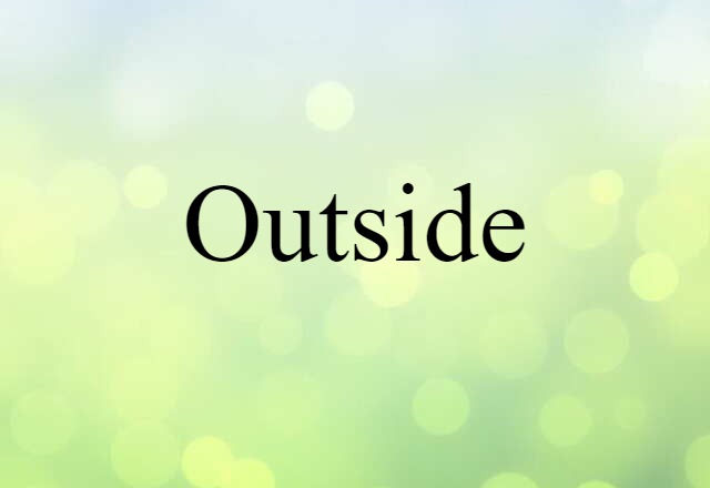 outside