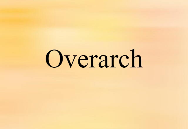 overarch