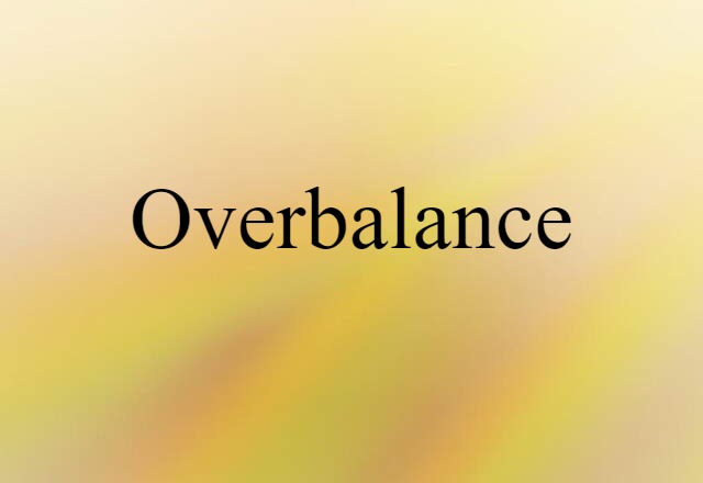 overbalance