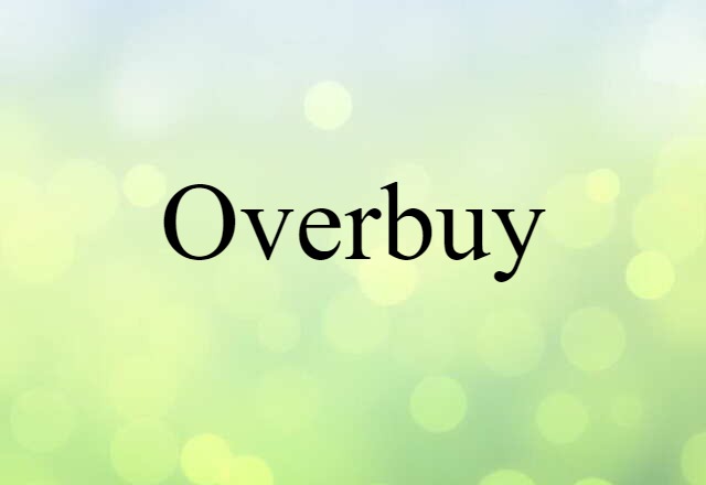 overbuy