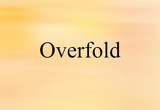 overfold