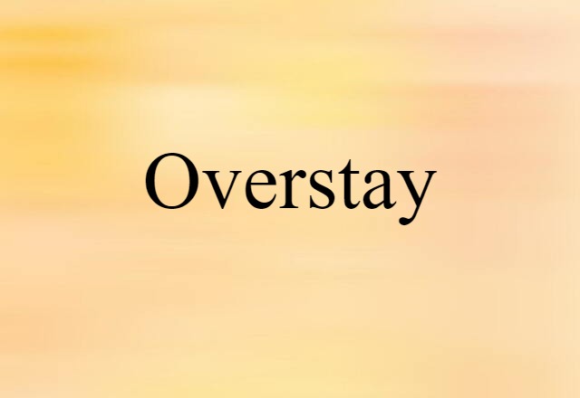 overstay