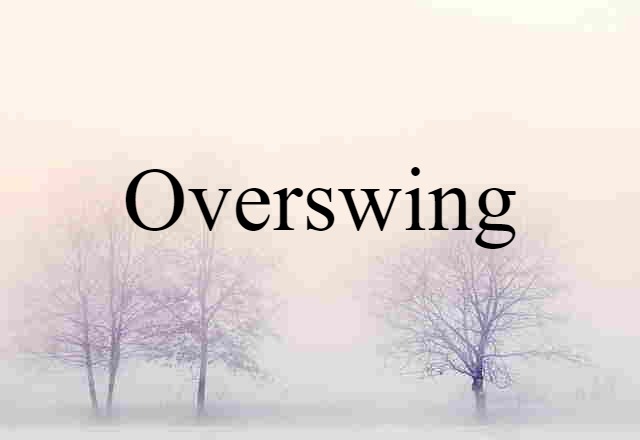 overswing