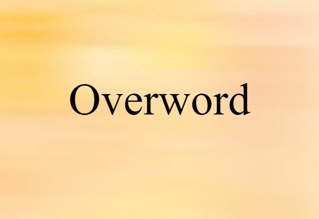 Overword (noun) Definition, Meaning & Examples