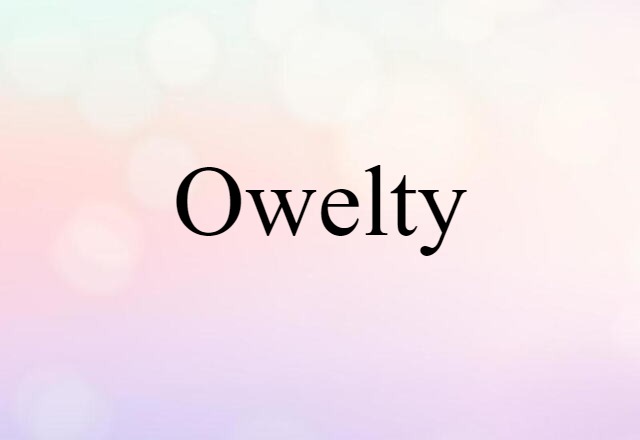 Owelty (noun) Definition, Meaning & Examples