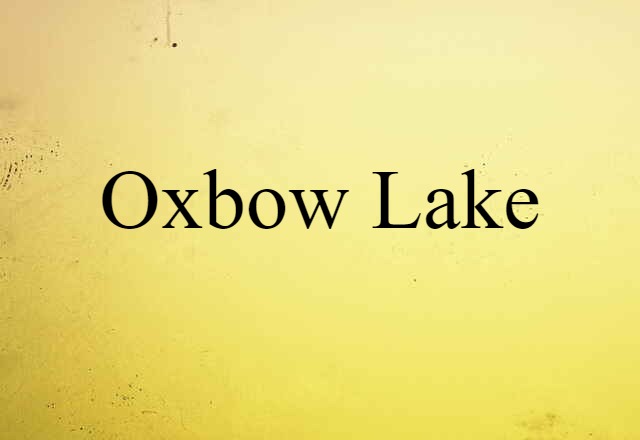 oxbow lake