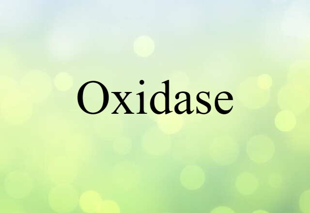 oxidase