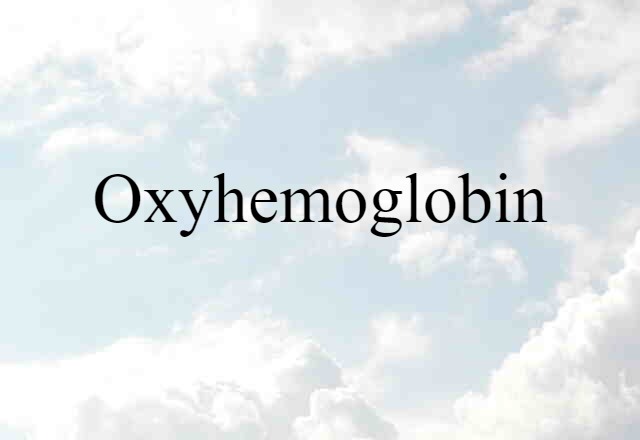 oxyhemoglobin