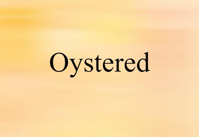 oystered