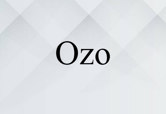 Ozo (noun) Definition, Meaning & Examples