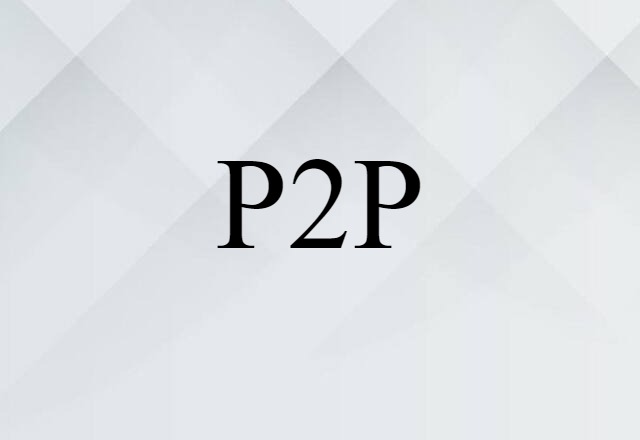 P2P (noun) Definition, Meaning & Examples