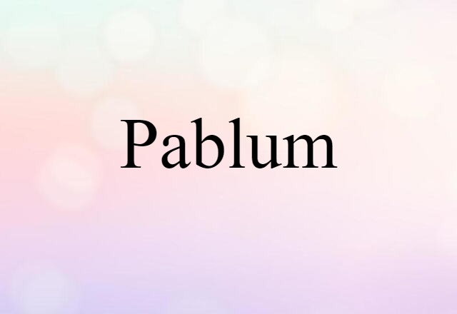 Pablum (noun) Definition, Meaning & Examples