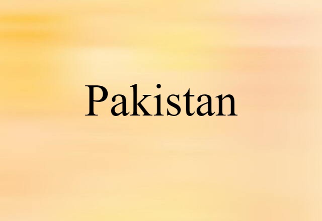 Pakistan (noun) Definition, Meaning & Examples