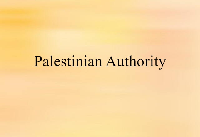 Palestinian Authority (noun) Definition, Meaning & Examples